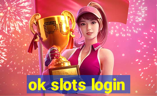 ok slots login